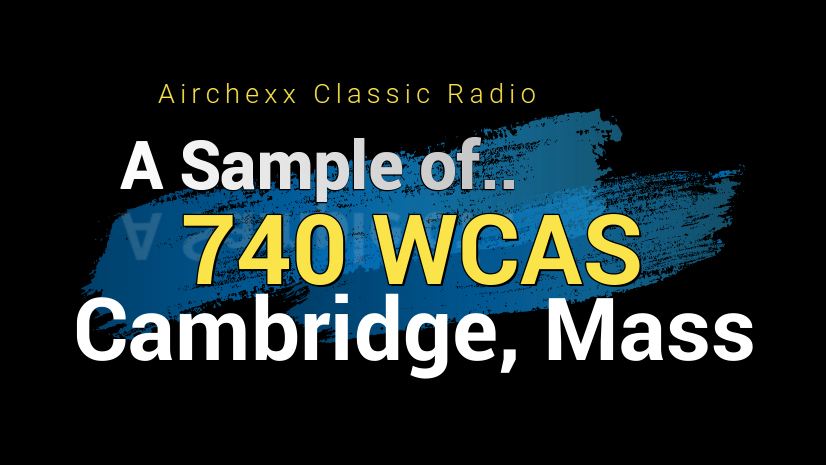 A Sample of 740 WCAS Cambridge MA | Summer, 1978