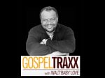Walt Baby Love Gospel Traxx